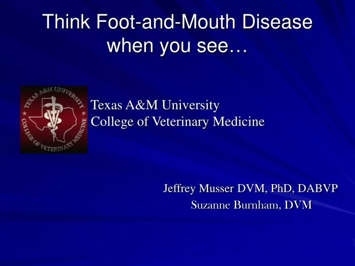 think foot and mouth disease when you see