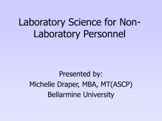 Laboratory Science for Non-Laboratory Personnel