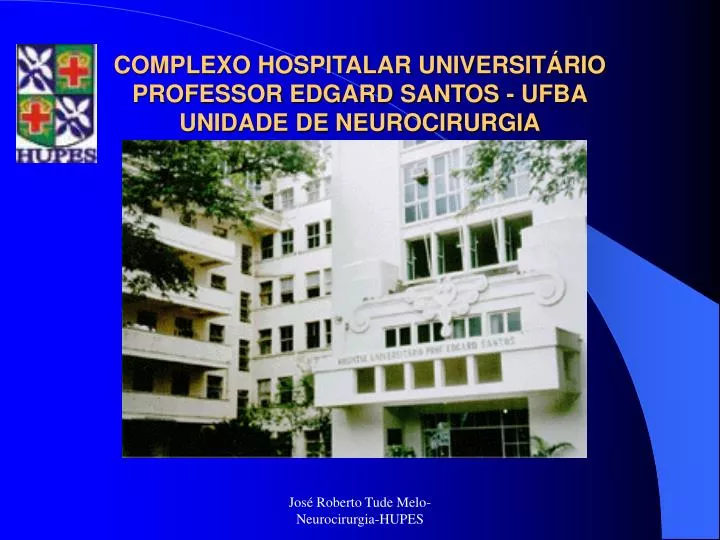complexo hospitalar universit rio professor edgard santos ufba unidade de neurocirurgia