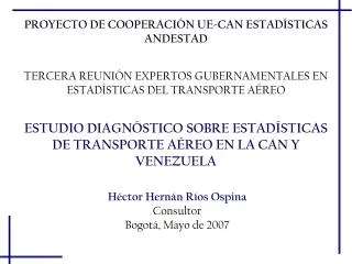 ESTUDIO DIAGNÓSTICO SOBRE ESTADÍSTICAS DE TRANSPORTE AÉREO EN LA CAN Y VENEZUELA