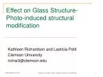 Effect on Glass Structure- Photo-induced structural modification - slide 1