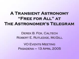 A Transient Astronomy “Free for All” at The Astronomer’s Telegram