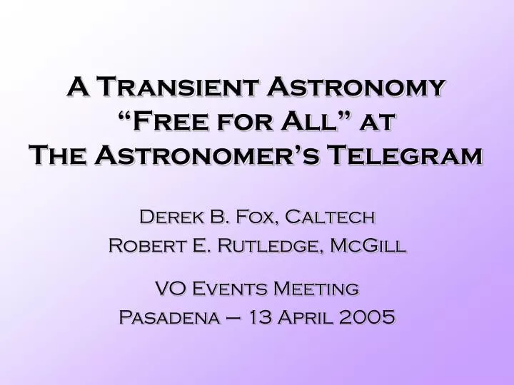 a transient astronomy free for all at the astronomer s telegram