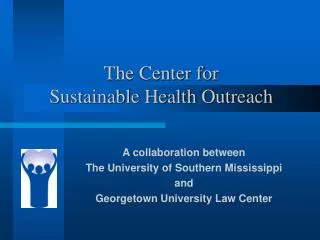 The Center for Sustainable Health Outreach