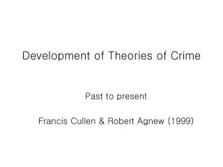 Development of Theories of Crime