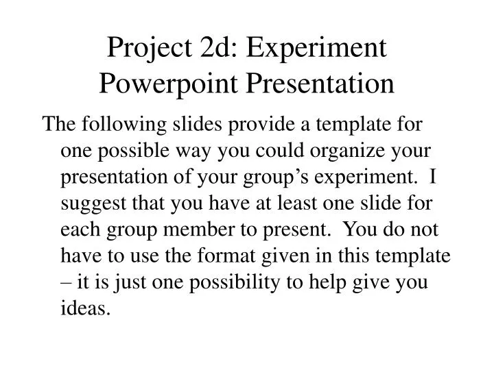 project 2d experiment powerpoint presentation