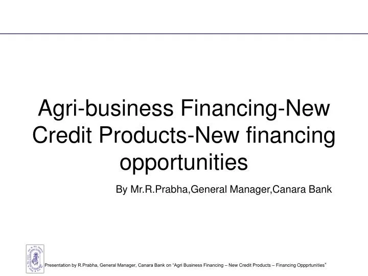 agri business financing new credit products new financing opportunities