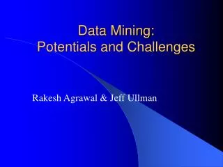 Data Mining: Potentials and Challenges