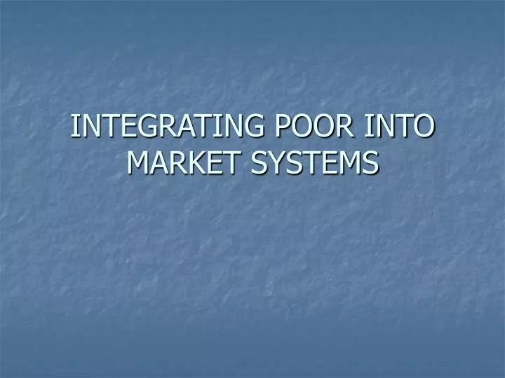 integrating poor into market systems