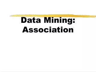 Data Mining: Association