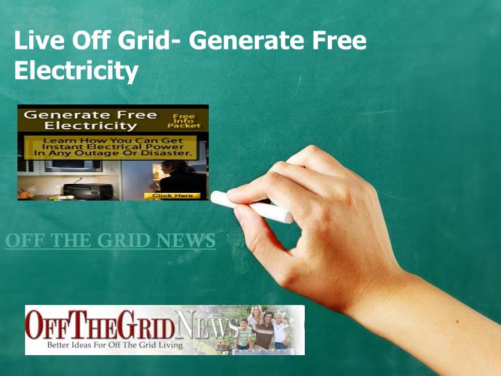 live off grid generate free electricity