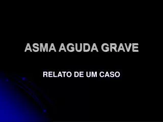 ASMA AGUDA GRAVE