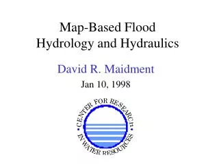 Map-Based Flood Hydrology and Hydraulics