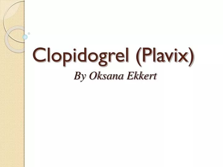 clopidogrel plavix by oksana ekkert