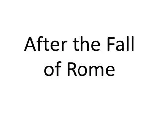 After the Fall of Rome
