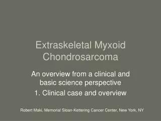 Extraskeletal Myxoid Chondrosarcoma