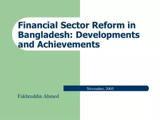 Financial Sector Reform in Bangladesh: Developments and Achievements