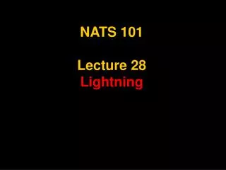 NATS 101 Lecture 28 Lightning