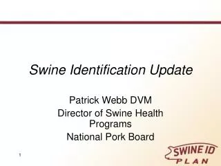 Swine Identification Update