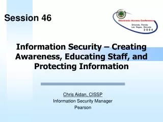 Information Security – Creating Awareness, Educating Staff, and Protecting Information