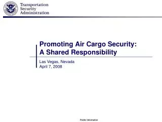 Promoting Air Cargo Security: A Shared Responsibility