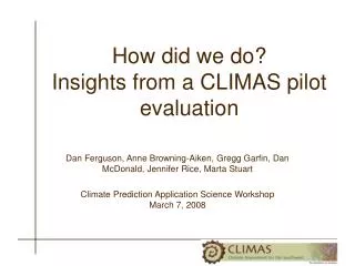 How did we do? Insights from a CLIMAS pilot evaluation