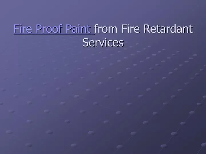 fire proof paint from fire retardant services