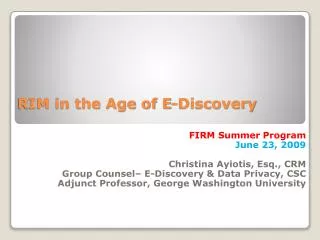 RIM in the Age of E-Discovery 