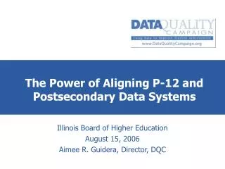 The Power of Aligning P-12 and Postsecondary Data Systems