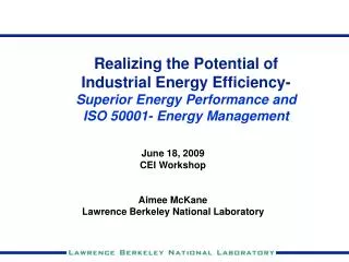 Realizing the Potential of Industrial Energy Efficiency- Superior Energy Performance and ISO 50001- Energy Management