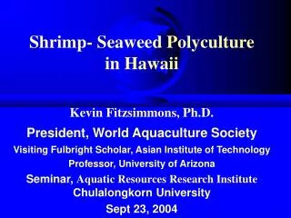 Shrimp- Seaweed Polyculture in Hawaii
