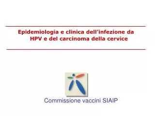 Epidemiologia e clinica dell’infezione da HPV e del carcinoma della cervice