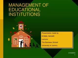 MANAGEMENT OF EDUCATIONAL INSTITUTIONS