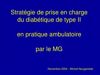 Stratégie de prise en charge du diabétique de type II en pratique ambulatoire par le MG