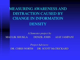 MEASURING AWARENESS AND DISTRACTION CAUSED BY CHANGE IN INFORMATION DENSITY