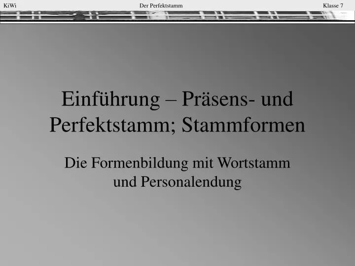 die formenbildung mit wortstamm und personalendung