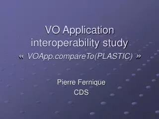 VO Application interoperability study « VOApppareTo(PLASTIC) »