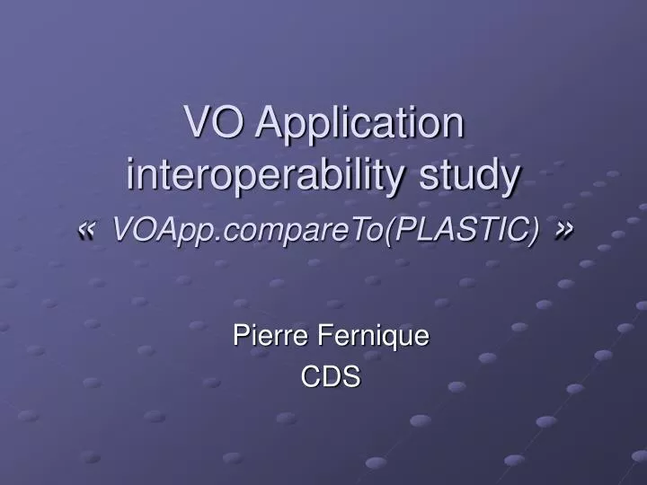 vo application interoperability study voapp compareto plastic