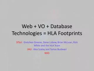 Web + VO + Database Technologies = HLA Footprints