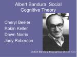 Albert Bandura: Social Cognitive Theory