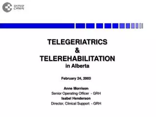 TELEGERIATRICS &amp; TELEREHABILITATION in Alberta