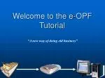 Welcome to the e-OPF Tutorial - slide 1
