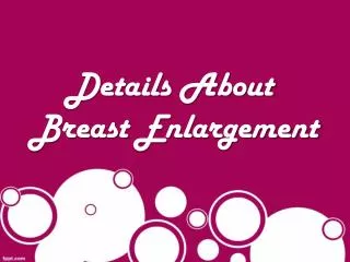 Details About Breast Enlargement