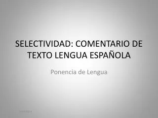 SELECTIVIDAD: COMENTARIO DE TEXTO LENGUA ESPAÑOLA