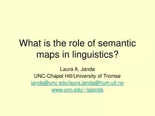 What is the role of semantic maps in linguistics ?