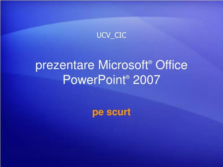 prezentare microsoft office powerpoint 2007