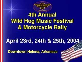 4th Annual Wild Hog Music Festival &amp; Motorcycle Rally