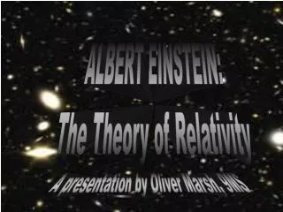 ALBERT EINSTEIN: The Theory of Relativity