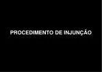 PROCEDIMENTO DE INJUNÇÃO - slide 1