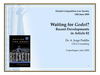 Waiting for Godot ? Recent Developments in Article 82